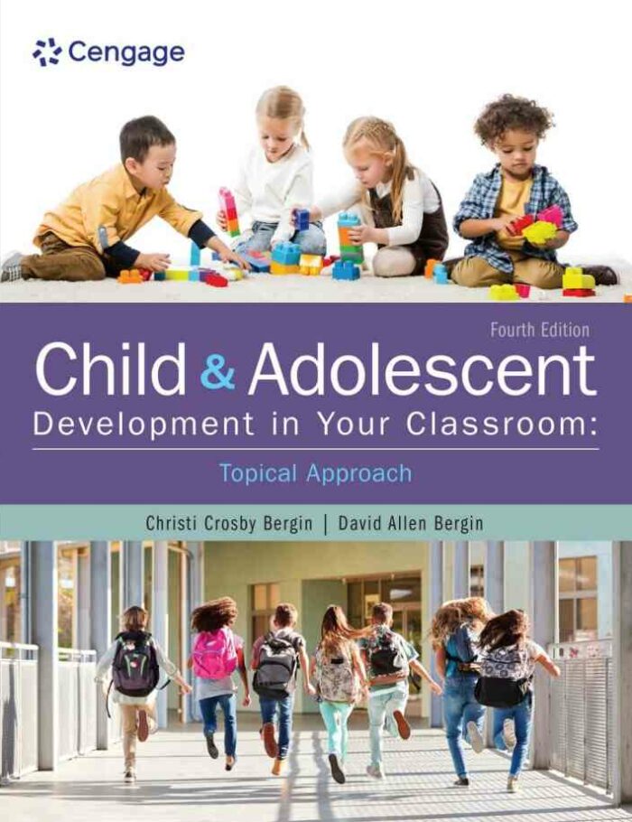 Child and Adolescent Development in Your Classroom Topical Approach 4th Edition