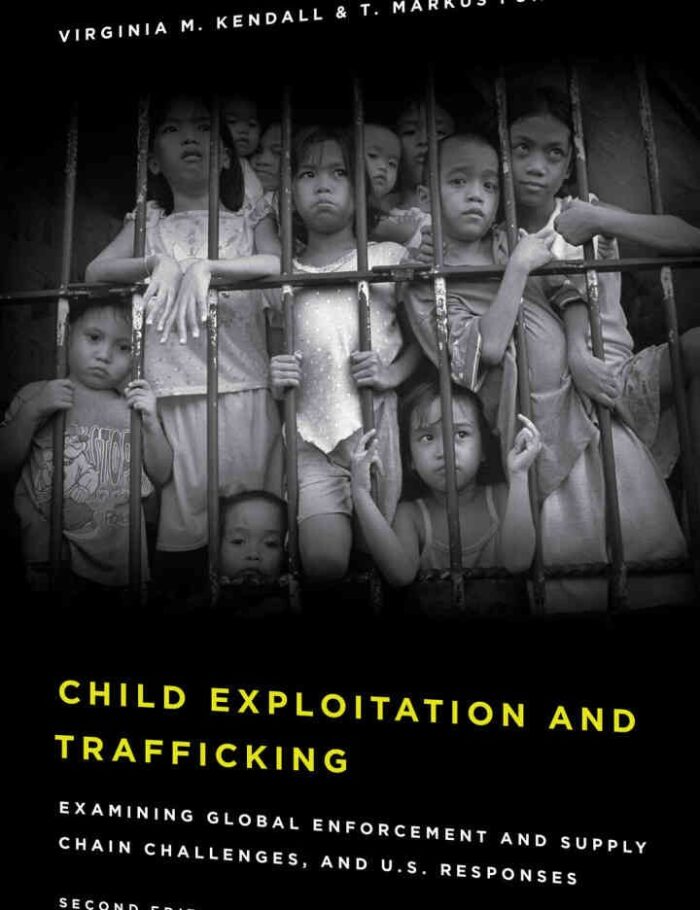 Child Exploitation and Trafficking: Examining Global Enforcement and Supply Chain Challenges and U.S. Responses
