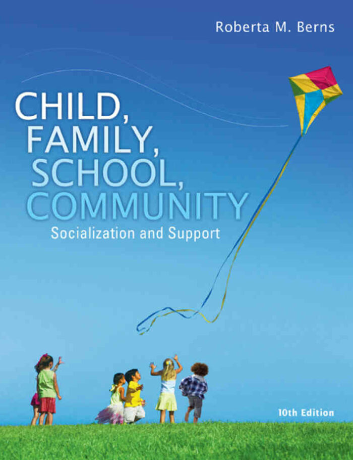Child Family School Community: Socialization and Support 10th Edition