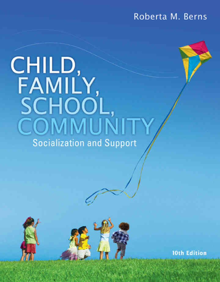 Child Family School Community: Socialization and Support 10th Edition