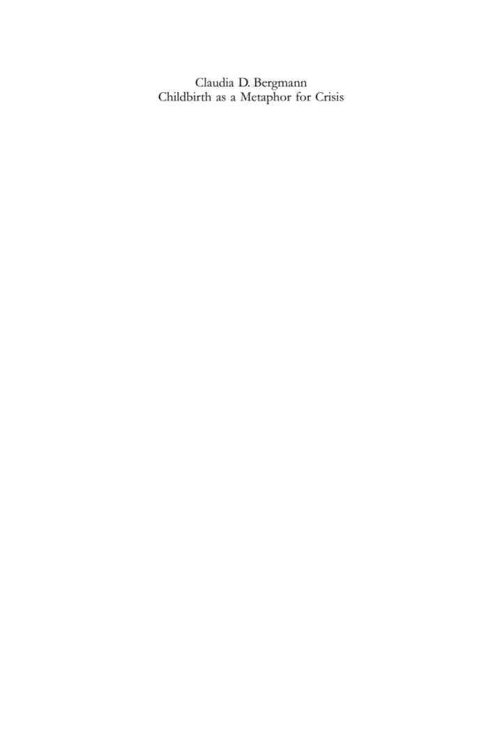 Childbirth as a Metaphor for Crisis: Evidence from the Ancient Near East, the Hebrew Bible, and 1QH XI, 1-18, 1st Edition