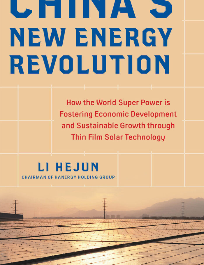 China's New Energy Revolution: How the World Super Power is Fostering Economic Development and Sustainable Growth through Thin-Film Solar Technology