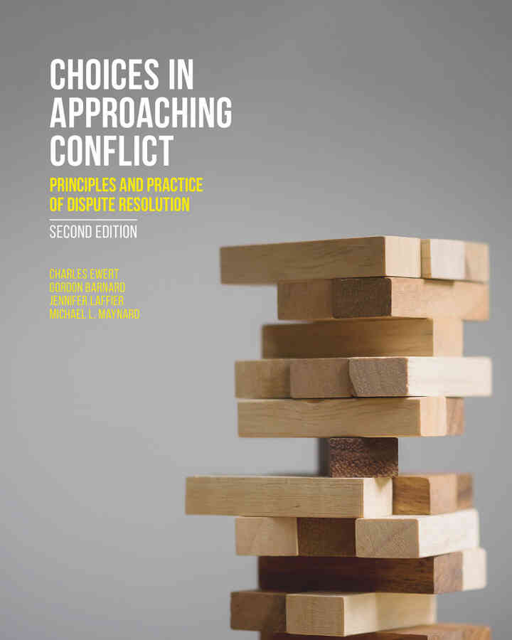 Choices in Approaching Conflict: Principles and Practice of Dispute Resolution