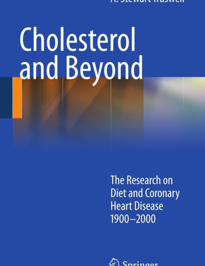 Cholesterol and Beyond: The Research on Diet and Coronary Heart Disease 1900-2000