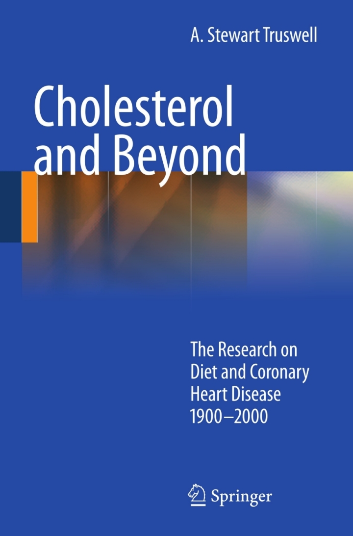 Cholesterol and Beyond: The Research on Diet and Coronary Heart Disease 1900-2000