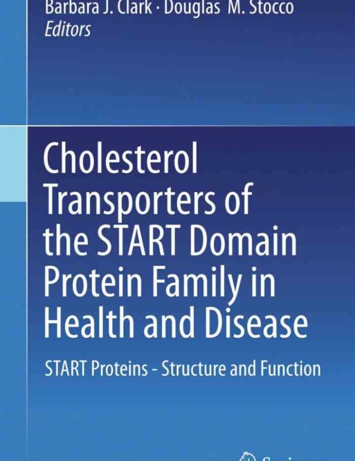 Cholesterol Transporters of the START Domain Protein Family in Health and Disease: START Proteins - Structure and Function
