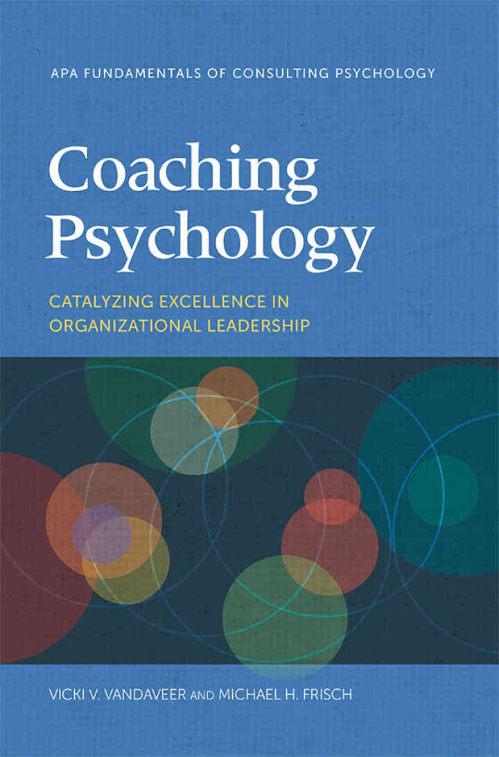 Coaching Psychology: Catalyzing Excellence in Organizational Leadership