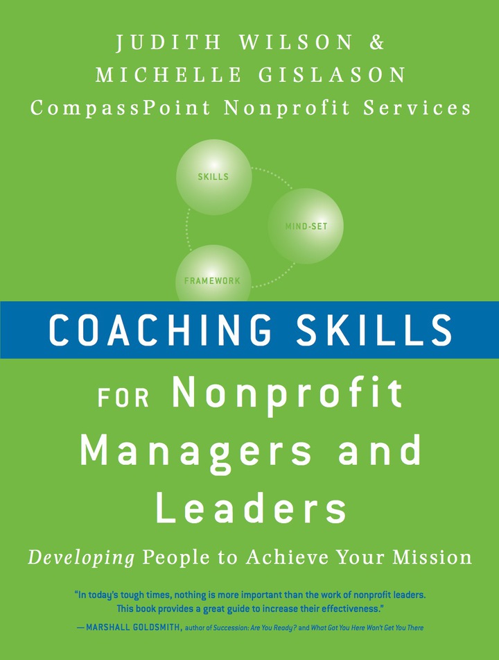 Coaching Skills for Nonprofit Managers and Leaders : Developing People to Achieve Your Mission