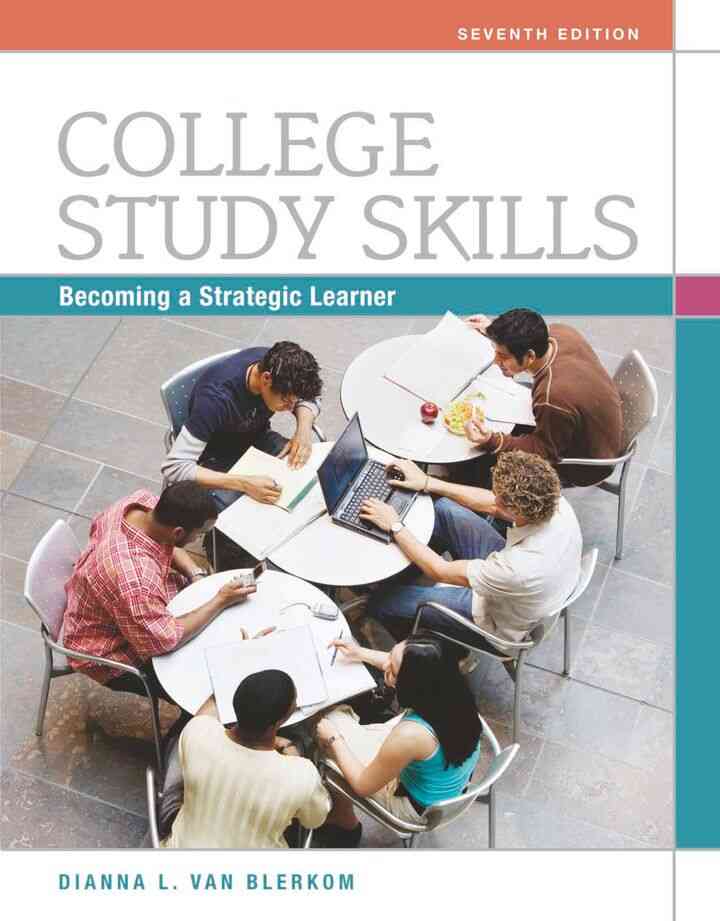 College Study Skills: Becoming a Strategic Learner, 7th Edition