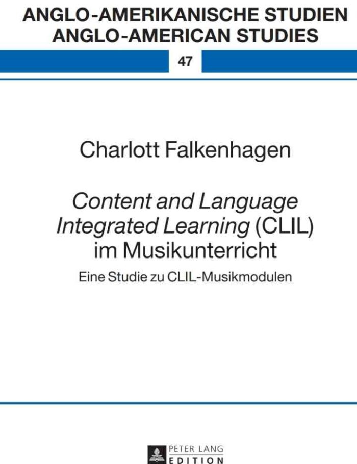 Â«Content and Language Integrated LearningÂ» (CLIL) im Musikunterricht: Eine Studie zu CLIL-Musikmodulen