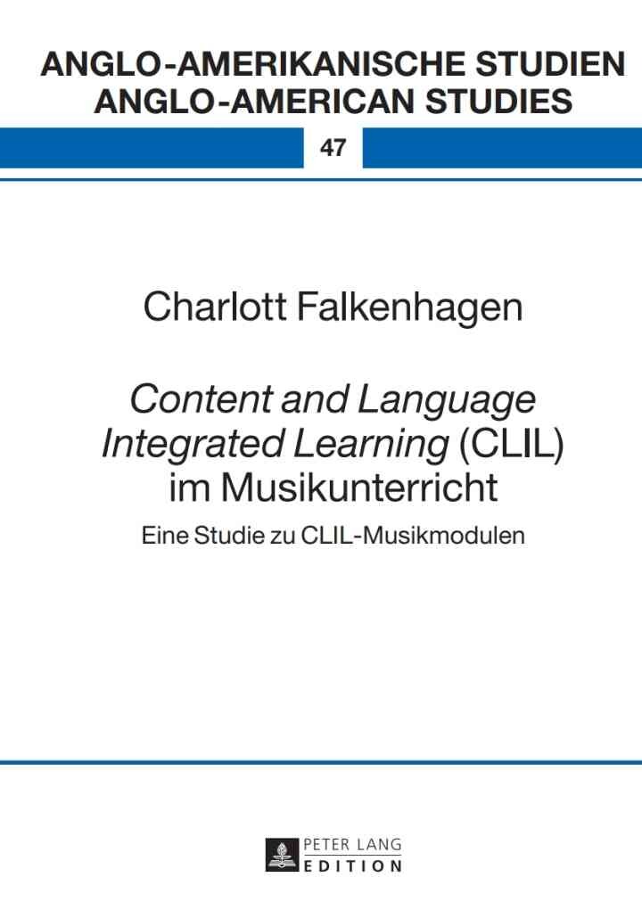 Â«Content and Language Integrated LearningÂ» (CLIL) im Musikunterricht: Eine Studie zu CLIL-Musikmodulen
