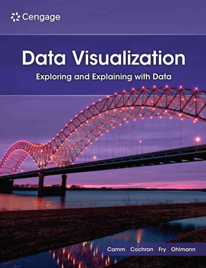 Data Visualization: Exploring and Explaining with Data, 2nd Edition