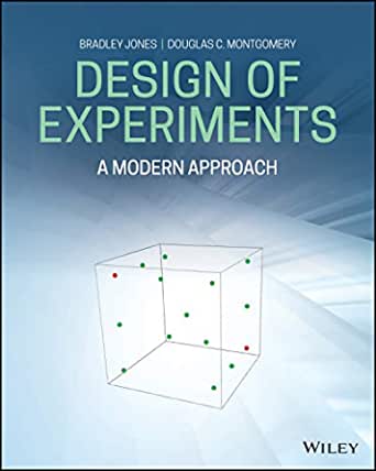 Design Of Experiments: A Modern Approach