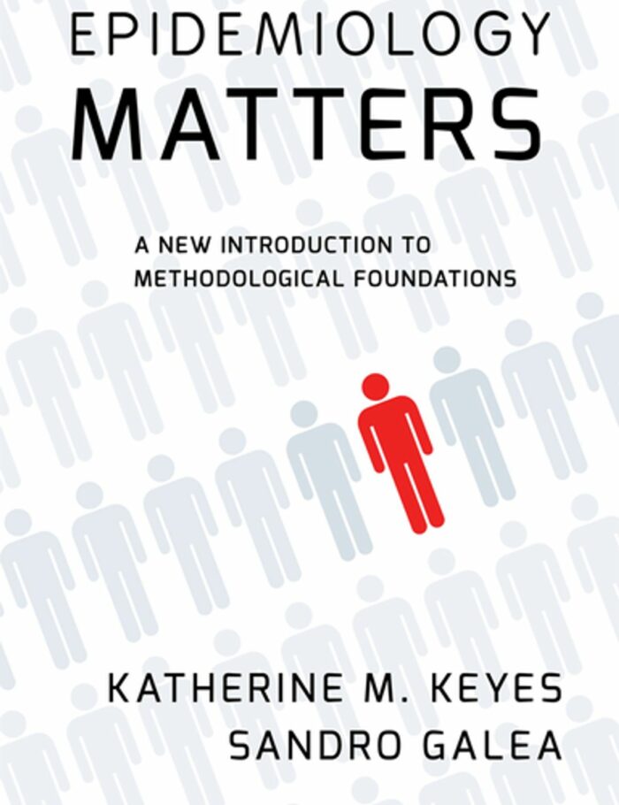 Epidemiology Matters: A New Introduction to Methodological Foundations