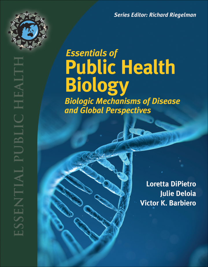 Essentials of Public Health Biology: Biologic Mechanisms of Disease and Global Perspectives
