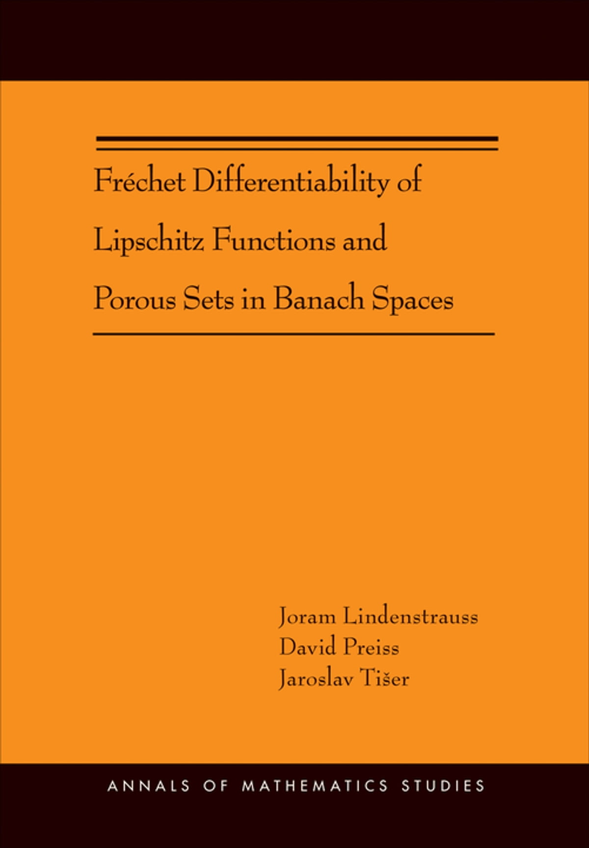 Fr�chet Differentiability of Lipschitz Functions and Porous Sets in Banach Spaces (AM-179)