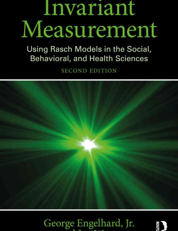 Invariant Measurement: Using Rasch Models in the Social, Behavioral, and Health Sciences