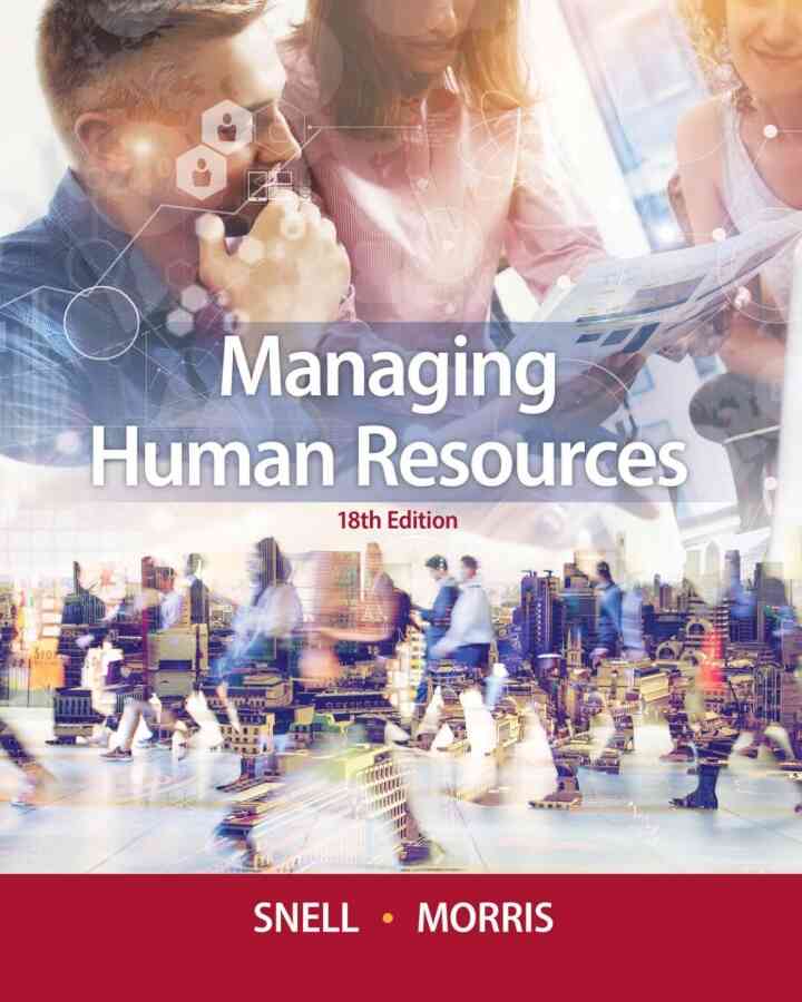 Managing Human Resources, 18th Edition