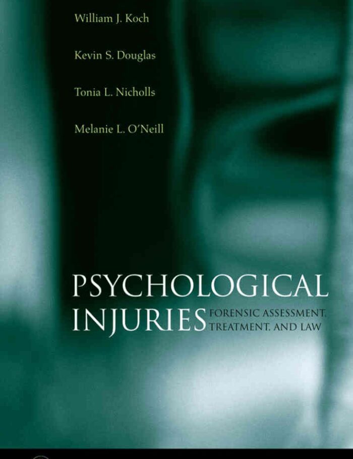 Psychological Injuries: Forensic Assessment, Treatment, and Law