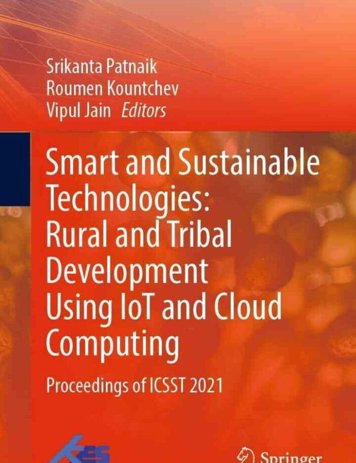 Smart and Sustainable Technologies: Rural and Tribal Development Using IoT and Cloud Computing: Proceedings of ICSST 2021