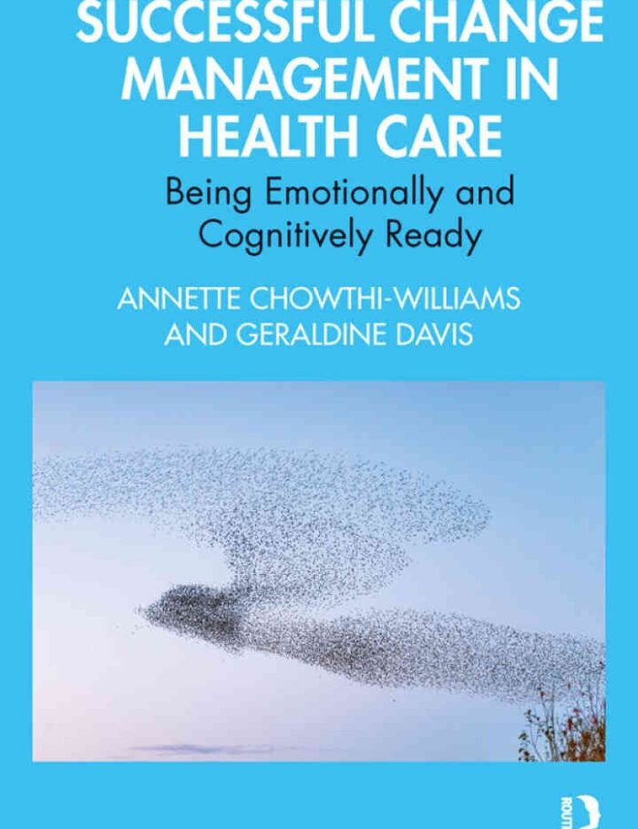 Successful Change Management in Health Care: Being Emotionally and Cognitively Ready