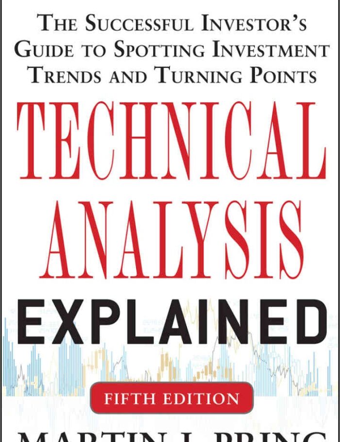 Technical Analysis Explained, Fifth Edition: The Successful Investor's Guide to Spotting Investment Trends and Turning Points