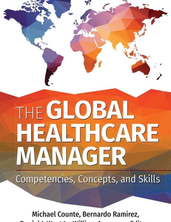 The Global Healthcare Manager: Competencies, Concepts, and Skills