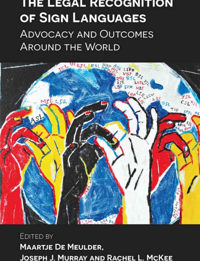 The Legal Recognition of Sign Languages: Advocacy and Outcomes Around the World