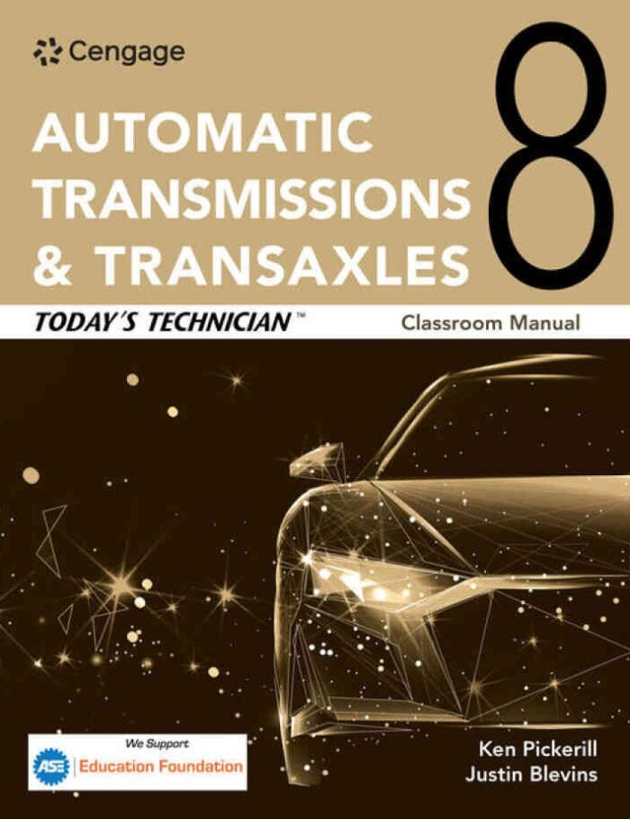 Today's Technician: Automatic Transmissions and Transaxles Classroom Manual and Shop Manual, 8th Edition