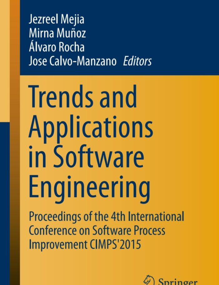 Trends and Applications in Software Engineering: Proceedings of the 4th International Conference on Software Process Improvement CIMPS'2015