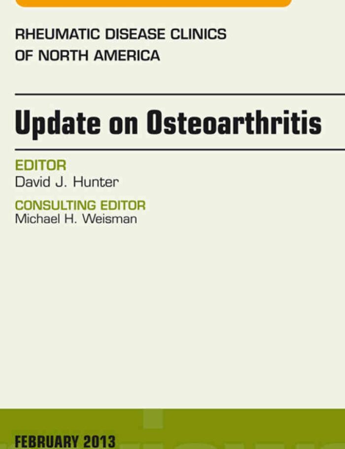 Update on Osteoarthritis, An Issue of Rheumatic Disease Clinics