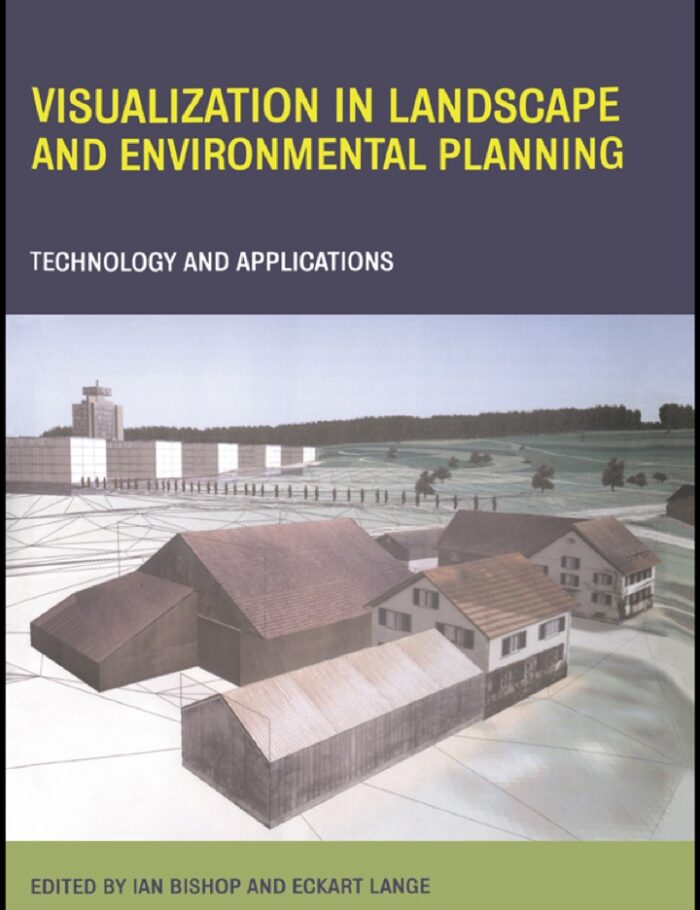 Visualization in Landscape and Environmental Planning: Technology and Applications Visualization in Landscape and Environmental Planning: Technology and Applications