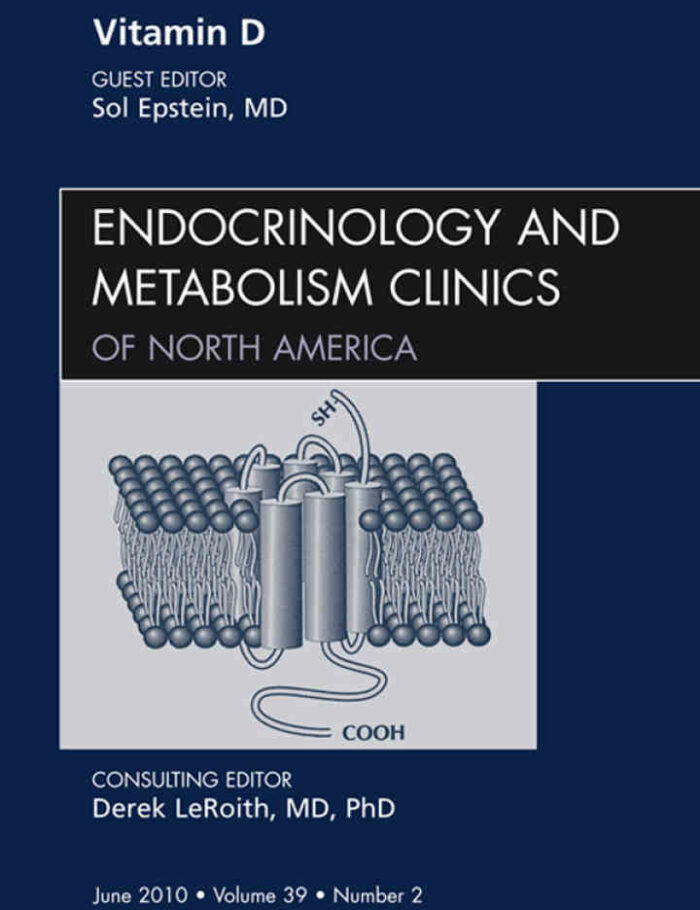 Vitamin D An Issue of Endocrinology and Metabolism Clinics of North America Vitamin D An Issue of Endocrinology and Metabolism Clinics of North America