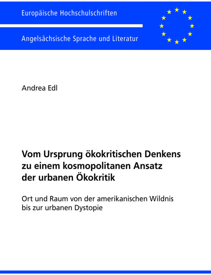 Vom Ursprung �kokritischen Denkens zu einem kosmopolitanen Ansatz der urbanen �kokritik Ort und Raum von der amerikanischen Wildnis bis zur urbanen Dystopie Vom Ursprung �kokritischen Denkens zu einem kosmopolitanen Ansatz der urbanen �kokritik Ort und Raum von der amerikanischen Wildnis bis zur urbanen Dystopie