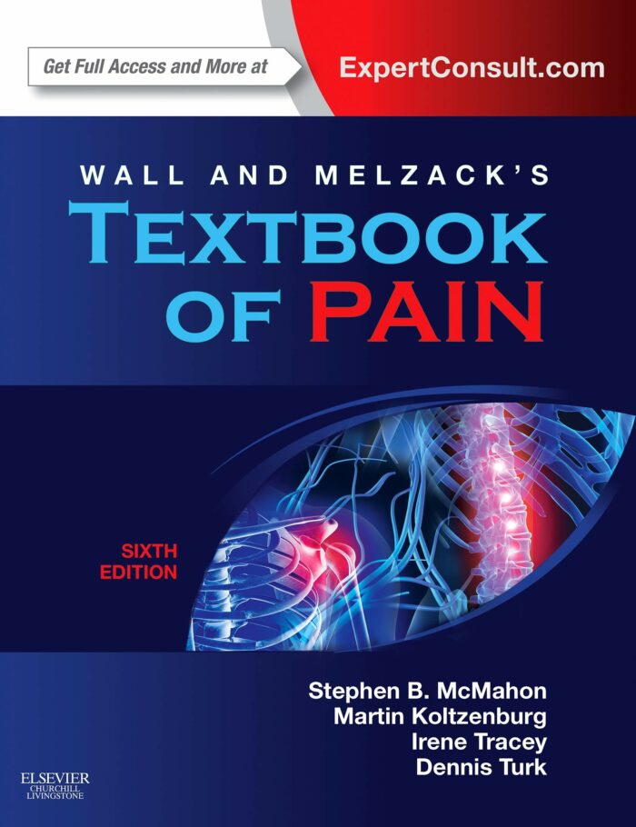 Wall & Melzack's Textbook of Pain, 6th Edition Wall & Melzack's Textbook of Pain, 6th Edition