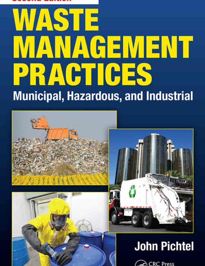Waste Management Practices: Hazardous, and Industrial Waste Management Practices: Hazardous, and Industrial