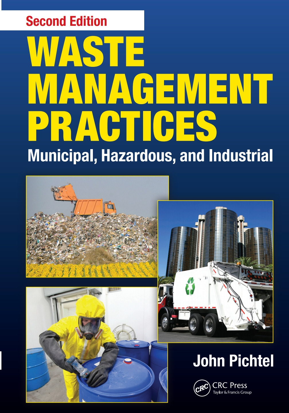 Waste Management Practices: Municipal, Hazardous, and Industrial