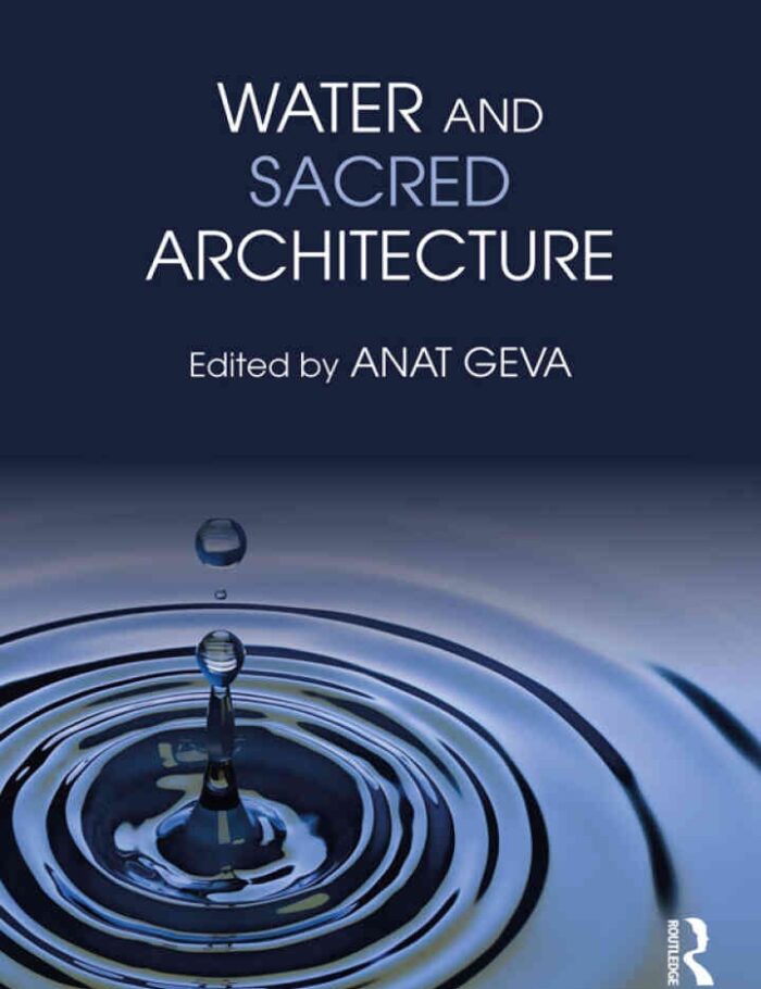 Water and Sacred Architecture, 1st Edition Water and Sacred Architecture, 1st Edition