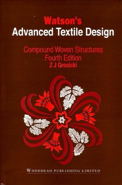 Watsonï¿½s Advanced Textile Design: Compound Woven Structures