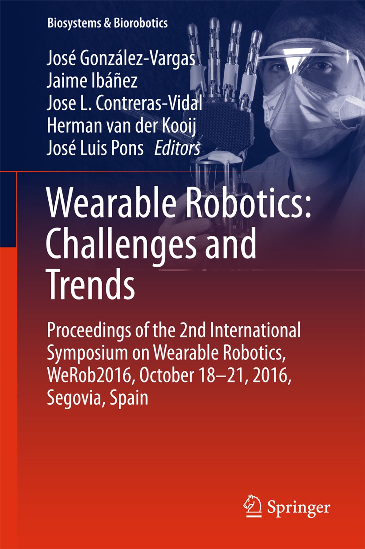 Wearable Robotics: Challenges and Trends Proceedings of the 2nd International Symposium on Wearable Robotics, WeRob2016, October 18-21, 2016, Segovia, Spain