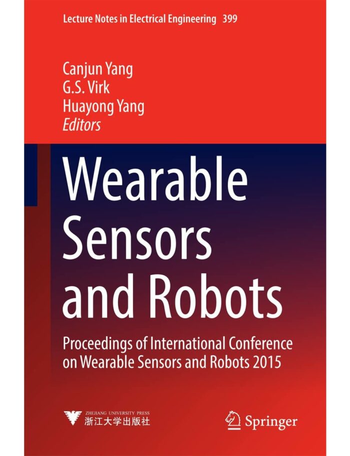Wearable Sensors and Robots: Proceedings of International Conference on Wearable Sensors and Robots 2015