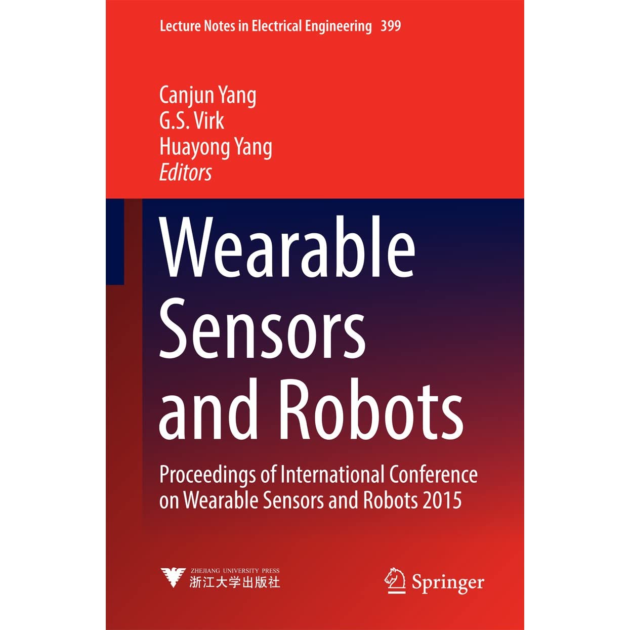 Wearable Sensors and Robots: Proceedings of International Conference on Wearable Sensors and Robots 2015