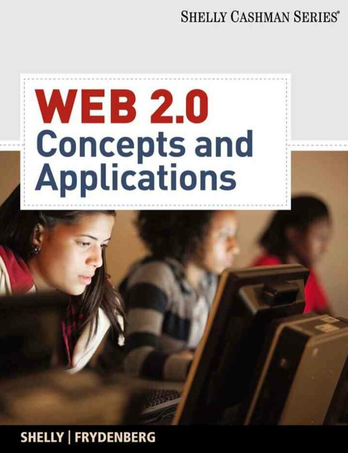 Web 2.0: Concepts and Applications, 1st Edition Web 2.0: Concepts and Applications, 1st Edition