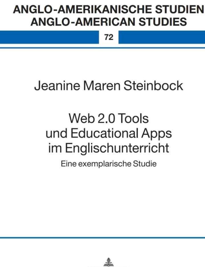 Web 2.0 Tools und Educational Apps im Englischunterricht: Eine exemplarische Studie, 1st Edition Web 2.0 Tools und Educational Apps im Englischunterricht: Eine exemplarische Studie, 1st Edition