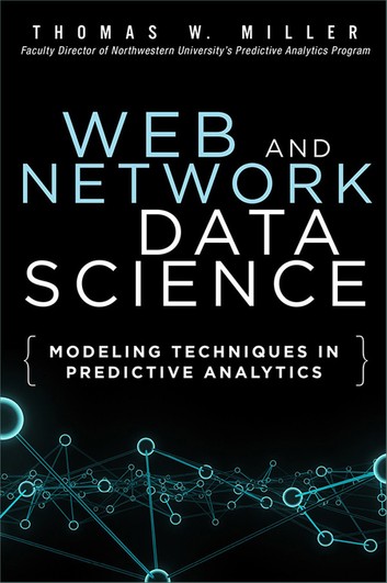Web and Network Data Science Modeling Techniques in Predictive Analytics
