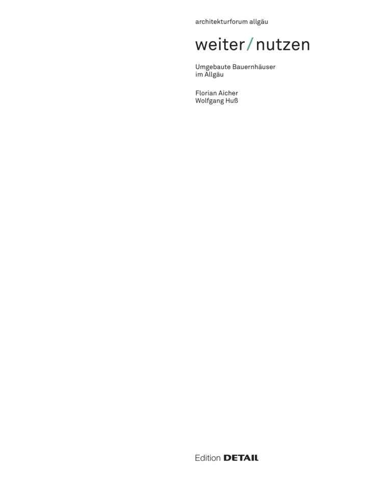 Weiter | Nutzen: Landwirtschaftliche GebÃ¤ude im AllgÃ¤u, 1st Edition