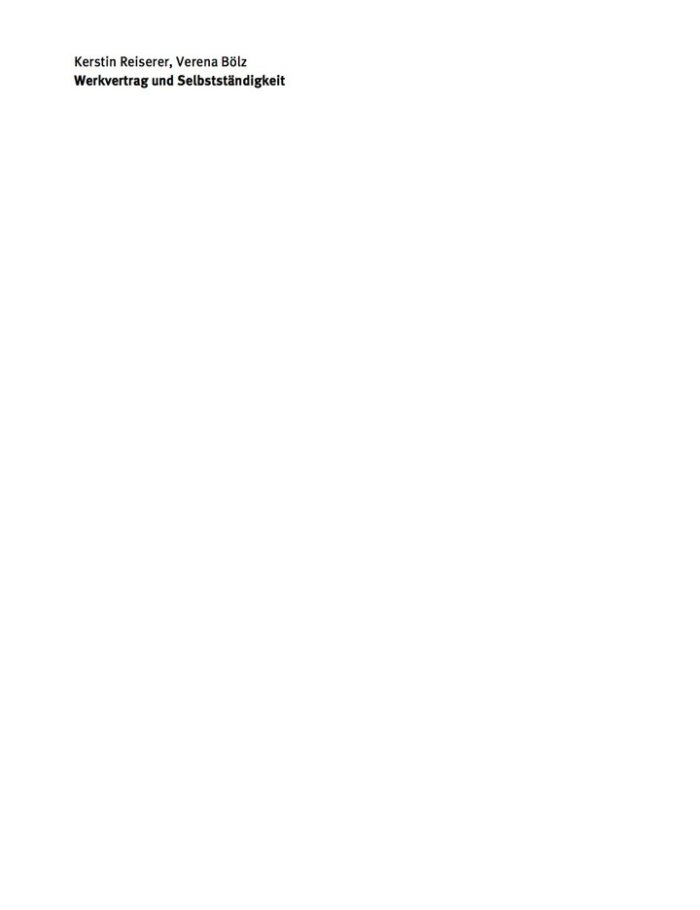 Werkvertrag und Selbststï¿½ndigkeit: Die Problematik der Scheinwerkvertrï¿½ge und der Scheinselbststï¿½ndigkeit
