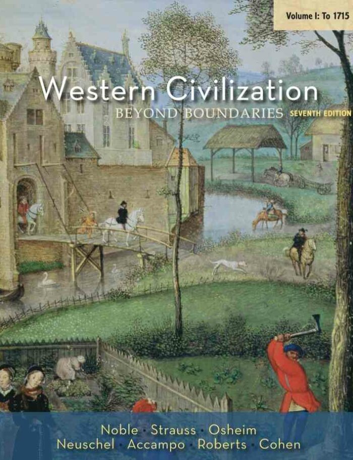 Western Civilization: Beyond Boundaries Volume I: to 1715 7th Edition Western Civilization: Beyond Boundaries Volume I: to 1715 7th Edition
