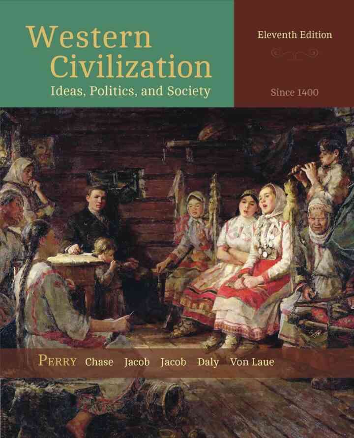 Western Civilization: Ideas Politics and Society: Since 1400 11th Edition