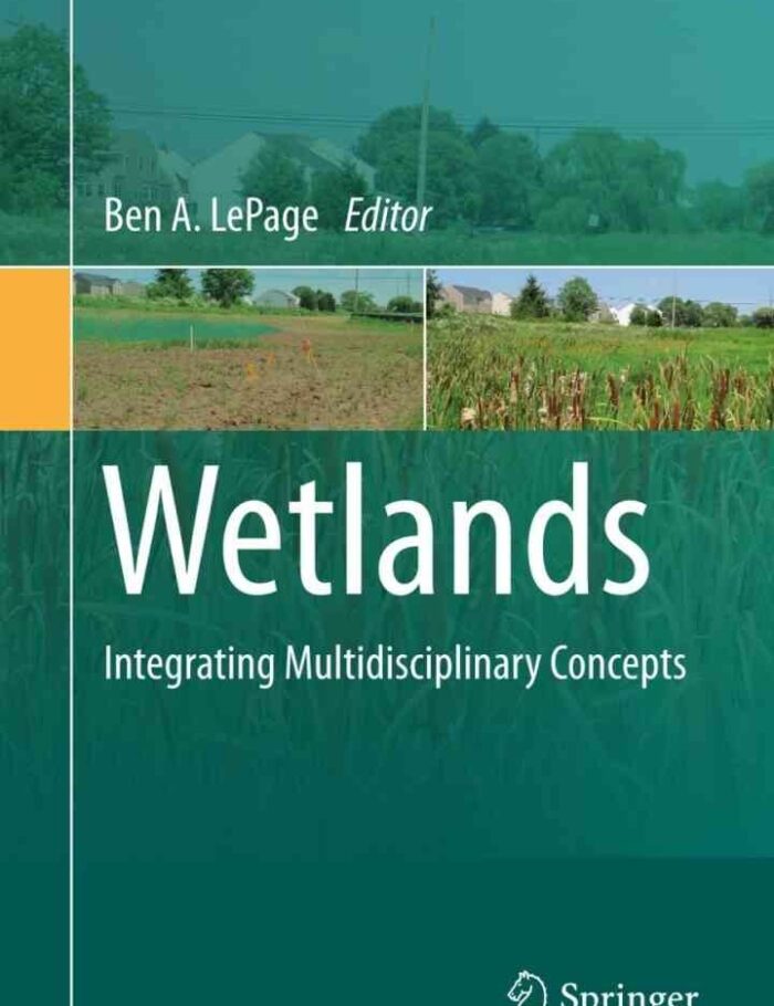 Wetlands: Integrating Multidisciplinary Concepts Wetlands: Integrating Multidisciplinary Concepts